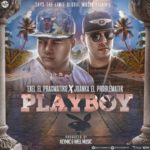 Exel El Pracmatiko Ft. Juanka El Problematik - Play Boy